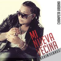Mi Nueva Vecina - Kevin Florez