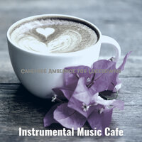 Dream-Like Ambience for Work from Home - Instrumental Music Cafe