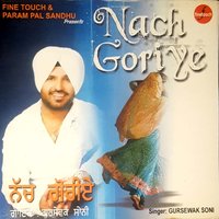 Nach Goriye - Gursewak Soni