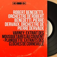 Les cloches de Corneville, Act I: "J'ai fait trois fois le tour du monde" (Le marquis) - Pierre Dervaux & Orchestre De Pierre Dervaux & Ernest Blanc