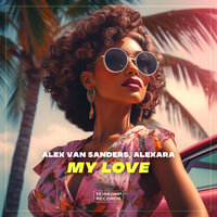 My Love - Alex Van Sanders & Alexara
