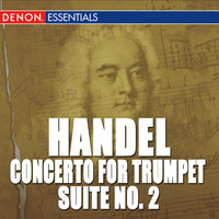 Suite No. 2 in D Major, HV 341: IV. Marsch - Egbert Lewark & Wolfgang Portugall & Георг Фридрих Гендель