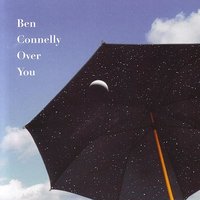 I'm Over You - Ben Connelly & Mark Mallman