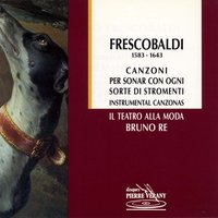 Canzona decimaottava detta la masotti, a due, canto e basso - Bruno Re & Ugo NastruccI & Marco Fois & Barbara Vignanelli & Il Teatro alla Moda & Il Teatro alla Moda, Bruno Re, Marco Fois, Barbara Vignanelli, Ugo Nastrucci