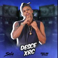 Desce Xrc - selo do brega & ZeroUM Stylle & Mc Torinha