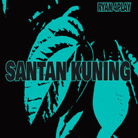 Santan Kuning - Ryan 4Play