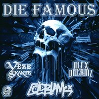 Die Famous - Cold Blank & Veze Skante & Alex Dreamz