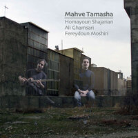 Mahve Tamasha - Homayoun Shajarian