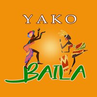 Yako Baila - YAKO
