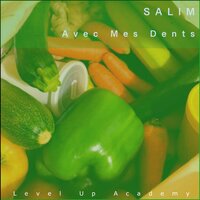 Avec mes dents - Salim