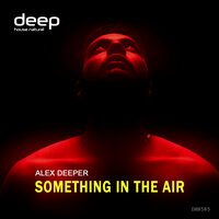 Something in the Air - Alex Deeper