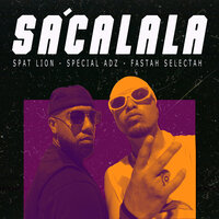 Sácalala - Spat Lion & Fastah Selectah & Special Adz