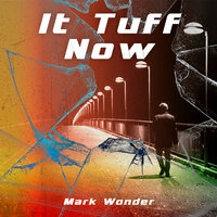 It Tuff Now - Mark Wonder