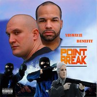 Point Break - B.E.N.E.F.I.T. & Ybswayze & Digital Dice