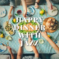 Smooth Relaxing Dinner Jazz - Dinner