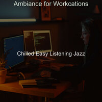 Simple Remote Work - Chilled Easy Listening Jazz