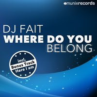 Where Do You Belong - DJ Fait