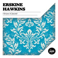 Keep Cool, Fool - Erskine Hawkins