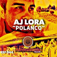 Polanco - Aj Lora
