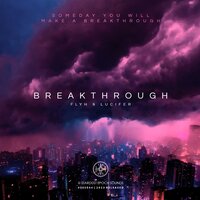 Breakthrough - FLYH & Lucifer & 星尘纪之声