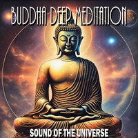 18 - Sound Of The Universe - Buddha Deep Meditation