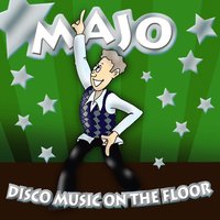 Disco Music on the Floor - Majó