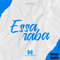 Essa raba - dvitu