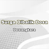 Surga Dibalik Dosa - Dewangkara