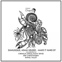 Make It Hard - Adam Helder & Damusque