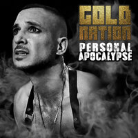 Personal Apocalypse - GoldNation & Ari Gold