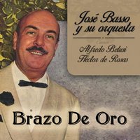 Siempre en Mi Amor - Orquesta de José Basso & Alfredo Belusi & Héctor de Rosas & Jose Basso