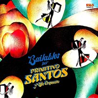 Mi Caballa - Primitivo Santos y Su Orquesta & Bonny Cepeda & Willie Contreras & Nine Santos & Carmen Luisa
