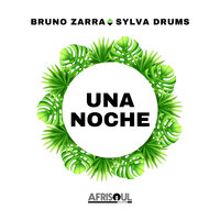 Una Noche - Sylva Drums & Bruno Zarra