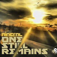 One Still Remains - Mineral
