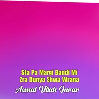 Zar Mazigr Lmr Dobigi Shpa Razina - Asmat Ullah Jarar
