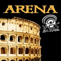 Arena - Jack Da Bass