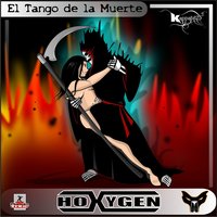 El Tango De La Muerte - Hoxygen
