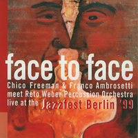 For Your Ears Only - Reto Weber Percussion Orchestra & Chico Freeman & Franco Ambrosetti