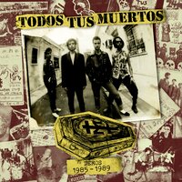 Más Bajo Que Tu Status - Todos Tus Muertos