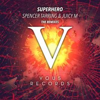 Superhero - Spencer Tarring & Juicy M & Emzy
