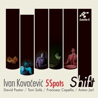 Shift - Ivan Kovacevic 5 Spots