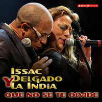 Que No Se Te Olvide (with India) - Issac Delgado & India