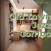 Clarity in Repetition - Old Town Jazz Combo