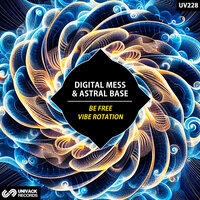 Be Free - Astral Base & Digital Mess