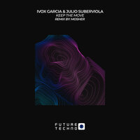 Keep The Move - Ivox Garcia & Julio Suberviola