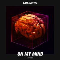 On Your Mind - Xan Castel