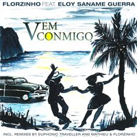 Vem Conmigo - Florzinho & Eloy Saname Guerra & Euphonic Traveller