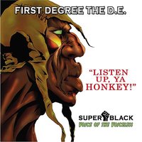 Listen Up, Ya Honkey! (A'Capella) - First Degree the D.E.