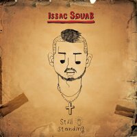 Still Standing - Issac Squab