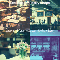 Simplistic Pastry Shops - Jazz Manouche Seduction